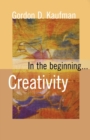 In the Beginning... Creativity - Book