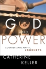 God and Power : Counter-Apocalyptic Journeys - Book
