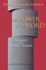 The Power of the Word : Scripture and the Rhetoric of Empire - Book