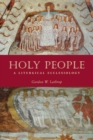 Holy People : A Liturgical Ecclesiology - Book