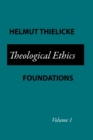 Theological Ethics : Volume 1 - Book