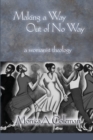 Making a Way Out of No Way : A Womanist Theology - Book