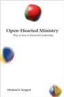 Open-hearted Ministry : Play as Key to Pastoral Leadership - Book