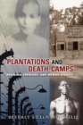 Plantations and Death Camps : Religion, Ideology, and Human Dignity - Book