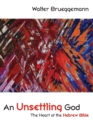 An Unsettling God : The Heart of the Hebrew Bible - Book