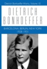 Barcelona, Berlin, New York : 1928-1931: Dietrich Bonhoeffer Works, Volume 10 - Book