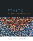 Ethics : A Liberative Approach - Book