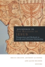 Soundings in the Judaism of Jesus : Perspectives and Methods in Christian Scholarship - Book