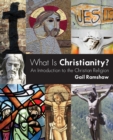What is Christianity? : An Introduction to the Christian Religion - Book