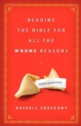Reading the Bible for All the Wrong Reasons - Book