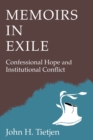 Memoirs in Exile : Confessional Hope and Institutional Conflict - Book