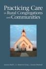Practicing Care in Rural Congregations and Communities - Book