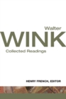 Walter Wink : Collected Readings - Book