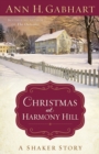 Christmas at Harmony Hill : A Shaker Story - Book