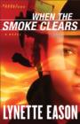 When the Smoke Clears – A Novel - Book