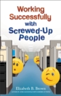 Working Successfully with Screwed-Up People - Book