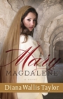 Mary Magdalene – A Novel - Book