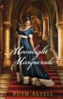 Moonlight Masquerade : A Regency Romance - Book