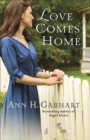 Love Comes Home - A Novel - Book