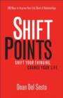 Shift Points : Shift Your Thinking, Change Your Life - Book