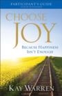Choose Joy Participant's Guide : Because Happiness Isn't Enough (A Four-Session Study) - Book