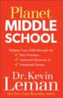 Planet Middle School : Surviving the Drama of the Crazy Years - Book