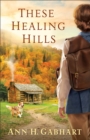 These Healing Hills - Book