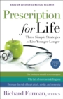 Prescription for Life - Three Simple Strategies to Live Younger Longer - Book