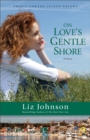 On Love`s Gentle Shore - A Novel - Book