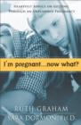 I'm Pregnant. . .Now What? - Book