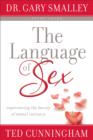 The Language of Sex : Experiencing the Beauty of Sexual Intimacy - Book