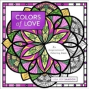 Colors of Love : An Inspirational Coloring Book - Book
