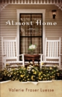 Almost Home – A Novel - Book