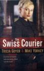 The Swiss Courier : A Novel - Book