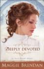 Deeply Devoted - A Novel - Book