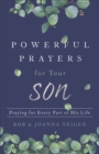 Powerful Prayers for Your Son - Praying for Every Part of His Life - Book