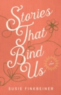 Stories That Bind Us - A Novel - Book