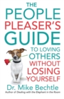 The People Pleaser`s Guide to Loving Others without Losing Yourself - Book