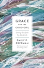 Grace for the Good Girl - Letting Go of the Try-Hard Life - Book