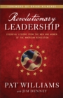 Revolutionary Leadership : Essential Lessons from the Men and Women of the American Revolution - Book