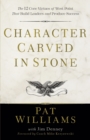 Character Carved in Stone : The 12 Core Virtues of West Point That Build Leaders and Produce Success - Book
