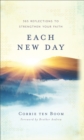 Each New Day - 365 Reflections to Strengthen Your Faith - Book