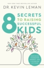 8 Secrets to Raising Successful Kids - Book