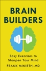 Brain Builders - Easy Exercises to Sharpen Your Mind - Book