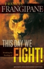 This Day We Fight! – Breaking the Bondage of a Passive Spirit - Book