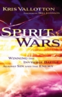 Spirit Wars - Winning the Invisible Battle Against Sin and the Enemy - Book