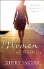 Women of Destiny : Fulfilling God's Call in Your Life - Book