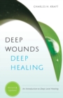 Deep Wounds, Deep Healing - Book