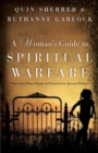 A Woman's Guide to Spiritual Warfare : Protect Your Home, Family and Friends from Spiritual Darkness - Book