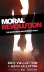 Moral Revolution - The Naked Truth About Sexual Purity - Book